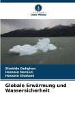 Globale Erwärmung und Wassersicherheit Globale Erwärmung und Wassersicherheit