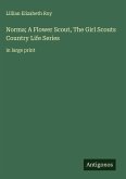 Norma; A Flower Scout, The Girl Scouts Country Life Series