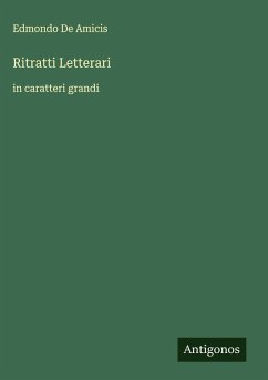 Ritratti Letterari - de Amicis, Edmondo