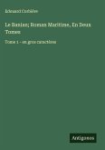 Le Banian; Roman Maritime, En Deux Tomes