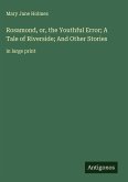 Rosamond, or, the Youthful Error; A Tale of Riverside; And Other Stories