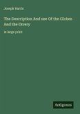 The Description And use Of the Globes And the Orrery