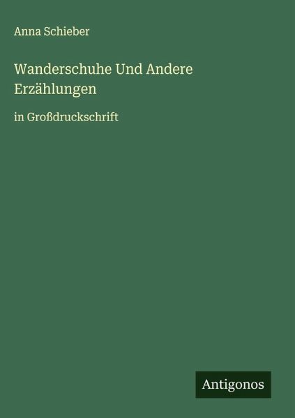 Wanderschuhe Und Andere Erzählungen