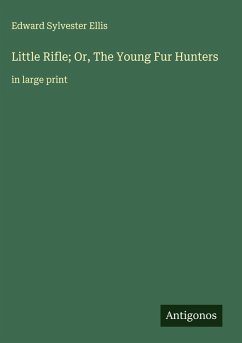 Cover Little Rifle; Or, The Young Fur Hunters