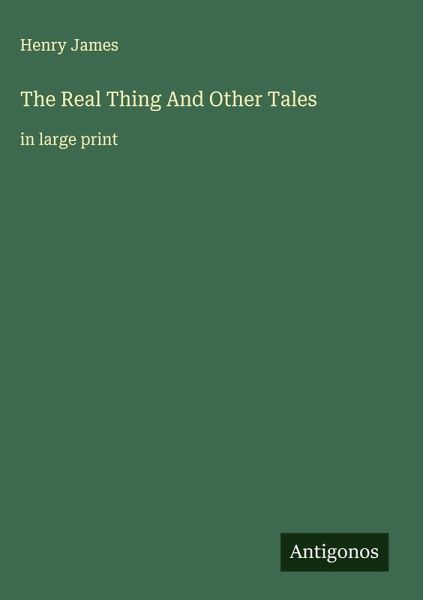 The Real Thing And Other Tales The Real Thing And Other Tales
