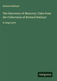 The Discovery of Muscovy; Tales from the Collections of Richard Hakluyt