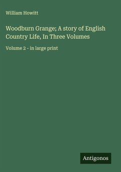 Cover Woodburn Grange; A story of English Country Life, In Three Volumes