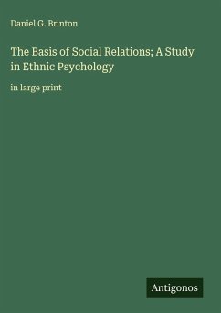 Cover The Basis of Social Relations; A Study in Ethnic Psychology