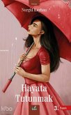 Hayata Tutunmak Hayata Tutunmak