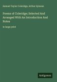 Poems of Coleridge; Selected And Arranged With An Introduction And Notes Poems of Coleridge; Selected And Arranged With An Introduction And Notes