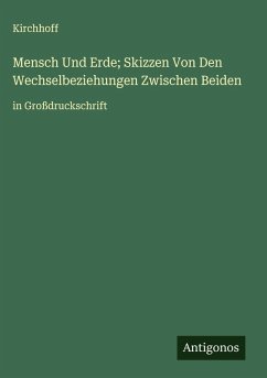 Mensch Und Erde; Skizzen Von Den Wechselbeziehungen Zwischen Beiden Cover Mensch Und Erde; Skizzen Von Den Wechselbeziehungen Zwischen Beiden