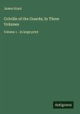 Colville of the Guards; In Three Volumes