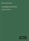 L'intelligence Des Fleurs L'intelligence Des Fleurs