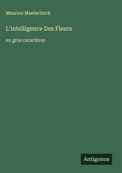 L'intelligence Des Fleurs L'intelligence Des Fleurs