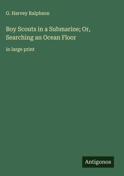 Cover Boy Scouts in a Submarine; Or, Searching an Ocean Floor
