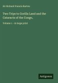 Two Trips to Gorilla Land and the Cataracts of the Congo,