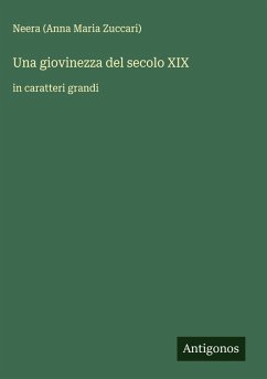 Una giovinezza del secolo XIX - Neera (Anna Maria Zuccari)