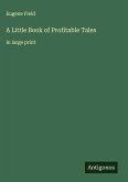 A Little Book of Profitable Tales