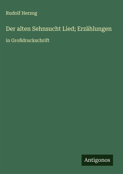 Cover Der alten Sehnsucht Lied; Erzählungen