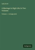 A Marriage in High Life; In Two Volumes