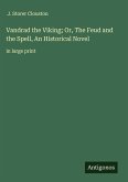 Vandrad the Viking; Or, The Feud and the Spell, An Historical Novel Vandrad the Viking; Or, The Feud and the Spell, An Historical Novel