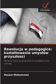 Rewolucja w pedagogice: kszta¿towanie umys¿ów przysz¿o¿ci