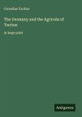 The Germany and the Agricola of Tacitus The Germany and the Agricola of Tacitus