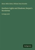 Southern Lights and Shadows; Harper's Novelettes