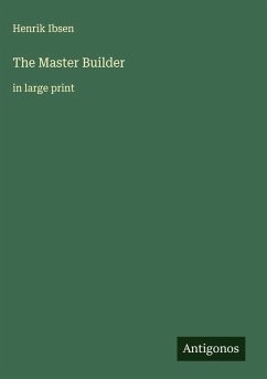 The Master Builder - Ibsen, Henrik