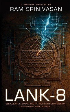 Lank-8 - See Clearly. Speak Truth. Act With Compassion. Sometimes, Seek Justice. - Srinivasan, Ram