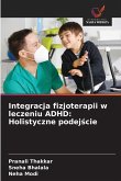 Integracja fizjoterapii w leczeniu ADHD: Holistyczne podej¿cie