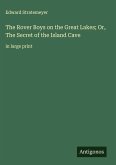 The Rover Boys on the Great Lakes; Or, The Secret of the Island Cave
