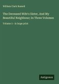 The Deceased Wife's Sister, And My Beautiful Neighbour; In Three Volumes