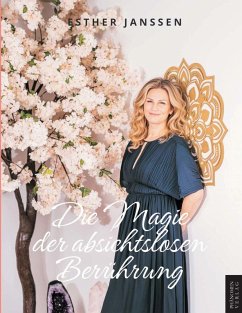 Cover Die Magie der absichtslosen Berührung
