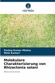 Molekulare Charakterisierung von Rhizoctonia solani Molekulare Charakterisierung von Rhizoctonia solani