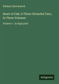Heart of Oak; A Three-Stranded Yarn, In Three Volumes