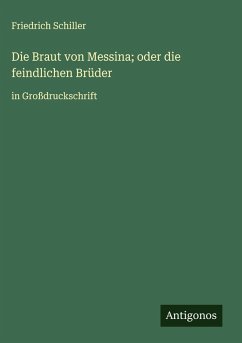 Cover Die Braut von Messina; oder die feindlichen Brüder