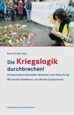 Die Kriegslogik durchbrechen! Die Kriegslogik durchbrechen!