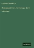 Disappeared From Her Home; A Novel