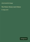 The Water Ghost; And Others