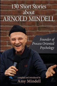 Cover 130 Short Stories about Arnold Mindell