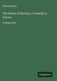 The Slaves of Society; A Comedy in Covers