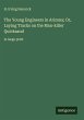 The Young Engineers in Arizona; Or,... - Bild 1