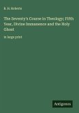 The Seventy's Course in Theology; Fifth Year, Divine Immanence and the Holy Ghost