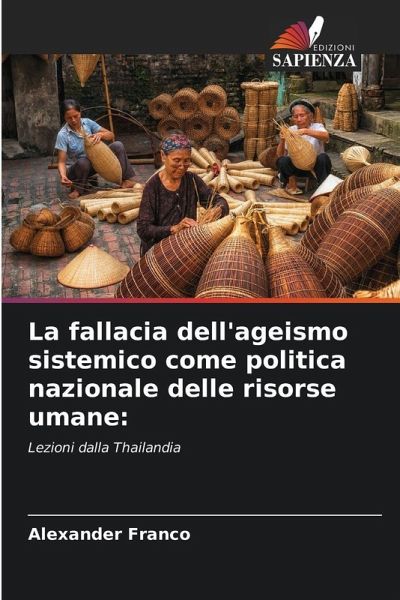 La fallacia dell'ageismo sistemico come politica nazionale delle risorse umane: