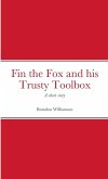 Fin the Fox and his Trusty Toolbox Fin the Fox and his Trusty Toolbox