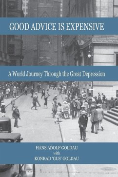 Good Advice Is Expensive - Goldau, Hans Adolf; Goldau, Konrad Gustavo