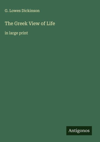 The Greek View of Life The Greek View of Life