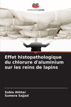 Cover Effet histopathologique du chlorure d'aluminium sur les reins de lapins
