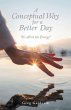 A Conceptual Way for a Better Day - Bild 1